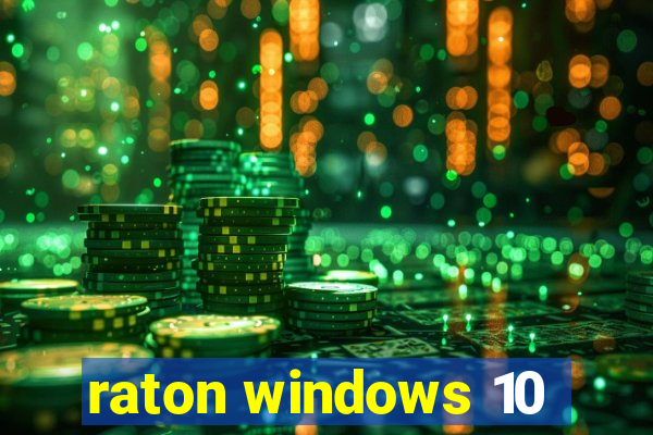 raton windows 10